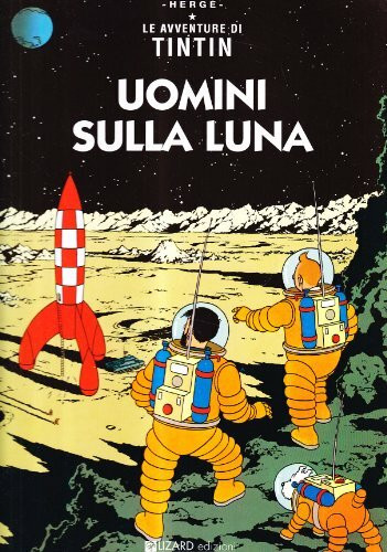 Uomini sulla luna (Le avventure di Tintin, 16)