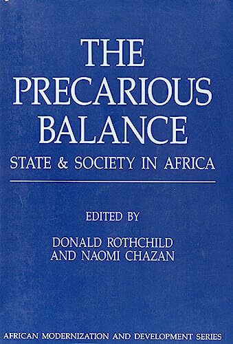 The Precarious Balance: State And Society In Africa