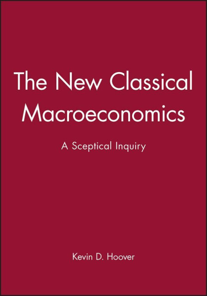New Classical Macroeconomics: A Sceptical Inquiry