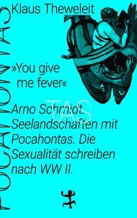 »You give me fever«