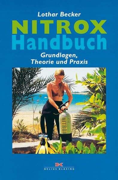 NITROX-Handbuch: Grundlagen, Theorie und Praxis