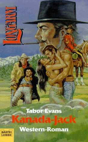 Kanada-Jack (Longarm. Bastei Lübbe Taschenbücher)