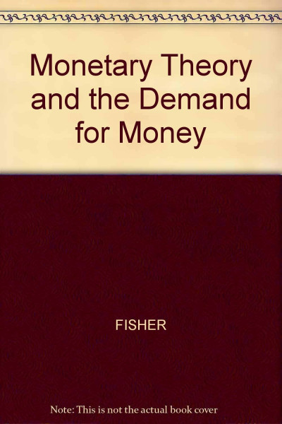 Monetary Theory and the Demand for Money