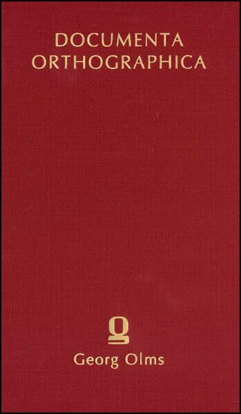Die Arbeit der Zwischenstaatlichen Kommission für deutsche Rechtschreibung von 1997 bis 2004 (Documenta Orthographica - Abt. B)
