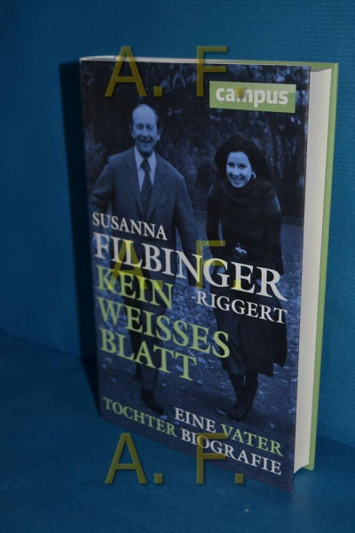 Kein weißes Blatt: Eine Vater-Tochter-Biografie