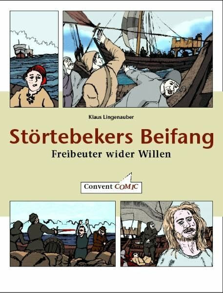 Störtebekers Beifang: Freibeuter wider Willen. Comic-Album