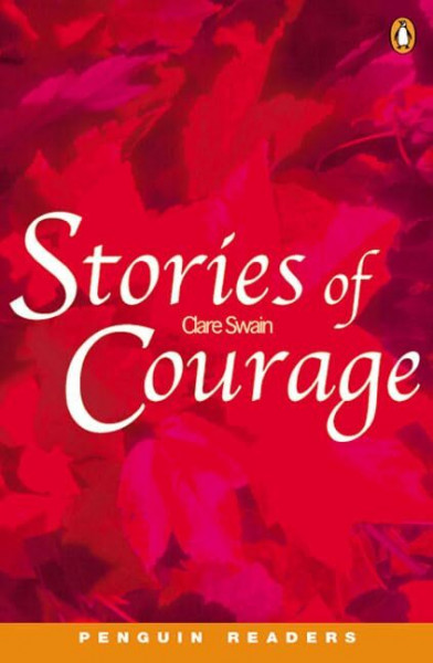 Stories of Courage (Penguin Readers (Graded Readers))