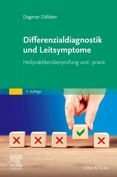 Differenzialdiagnostik und Leitsymptome: Heilpraktikerüberprüfung und -praxis (KIM - Lehrbuch - Urban & Fischer Verlag)