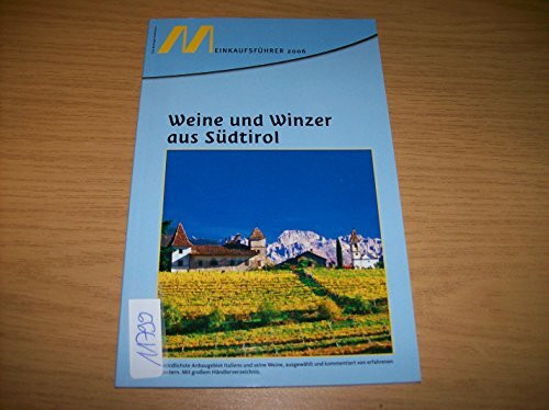 Meininger Einkaufsführer 2006 Südtirol: Weine und Winzer aus Südtirol