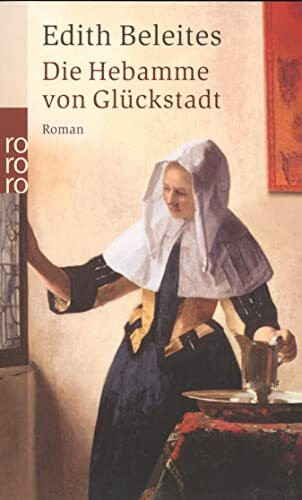 Die Hebamme von Glückstadt: Roman