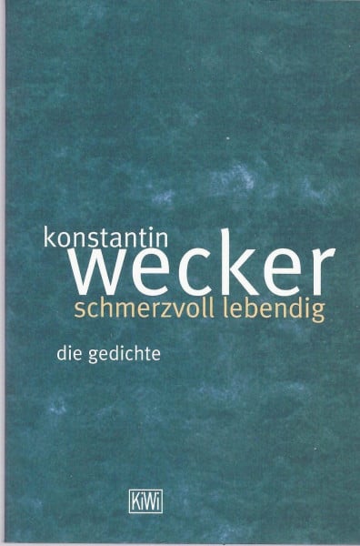 Schmerzvoll Lebendig. Die Gedichte (KiWi)