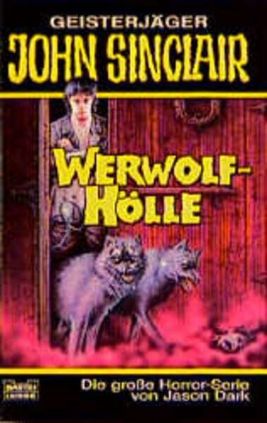 Werwolf-Hölle (John Sinclair. Bastei Lübbe Taschenbücher)