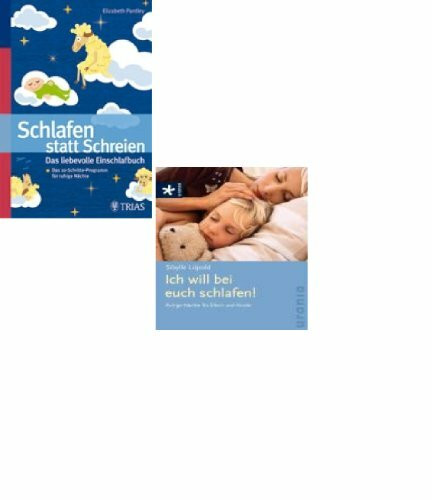 Ich will bei euch schlafen!: Ruhige Nächte für Eltern und Kinder