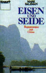 Eisen und Seide. Begegnungen mit China
