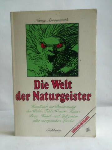 Die Welt der Naturgeister: Feldforschungen im Elbenreich