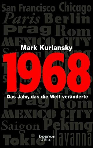 1968: Biografie eines Jahres