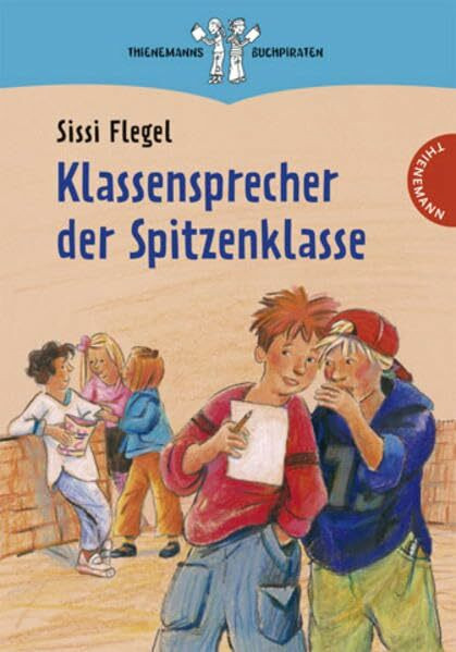 Klassensprecher der Spitzenklasse (Thienemanns Buchpiraten)
