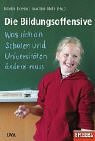 Die Bildungsoffensive: Was sich an Schulen und Universitäten ändern muß