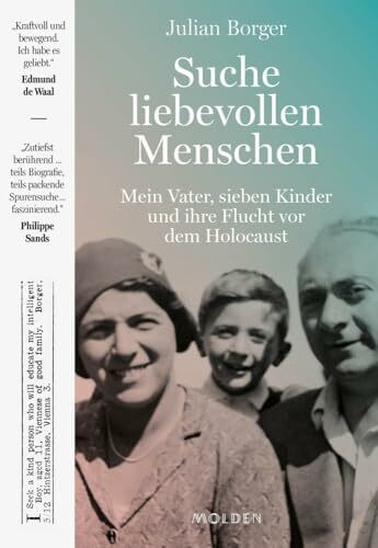 Suche liebevollen Menschen: Mein Vater, sieben Kinder, und ihre Flucht vor dem Holocaust