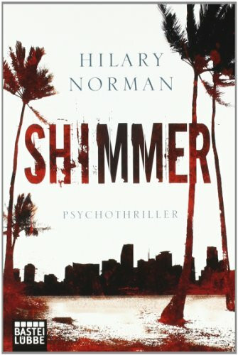 Shimmer: Thriller (Allgemeine Reihe. Bastei Lübbe Taschenbücher)