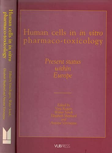 Human Cells in in Vitro Pharmaco-Toxicology: Present Status Within Europe