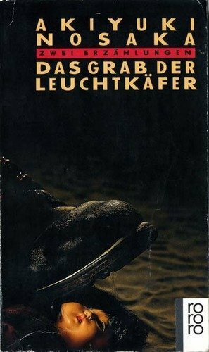 Das Grab der Leuchtkäfer: Zwei Erzählungen
