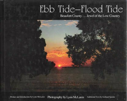 Ebb Tide-Flood Tide: Beaufort County, Jewel of the Low Country