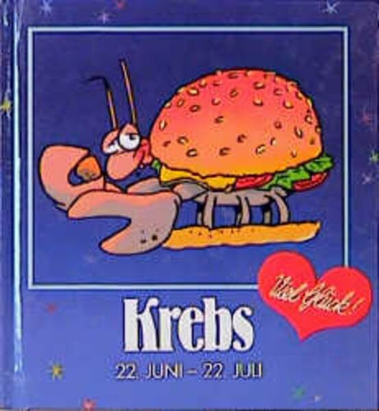 Viel Glück, Krebs: 22. Juni - 22. Juli (Viel-Spass-Bücher)