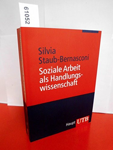 Soziale Arbeit als Handlungswissenschaft: Systemtheoretische Grundlagen und professionelle Praxis - Ein Lehrbuch