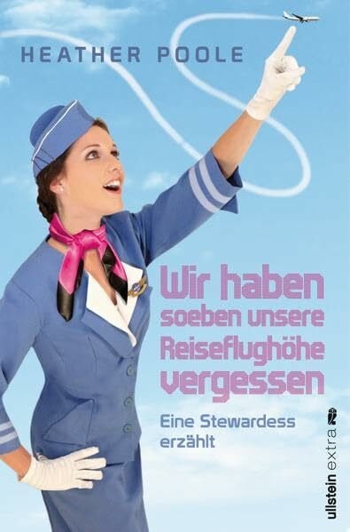 'Wir haben soeben unsere Reiseflughöhe vergessen': Eine Stewardess erzählt