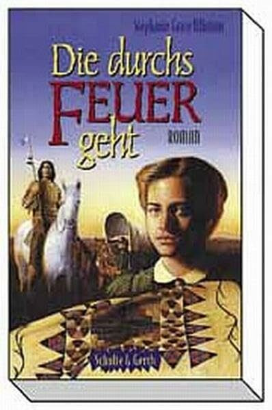 Die durchs Feuer geht: Roman