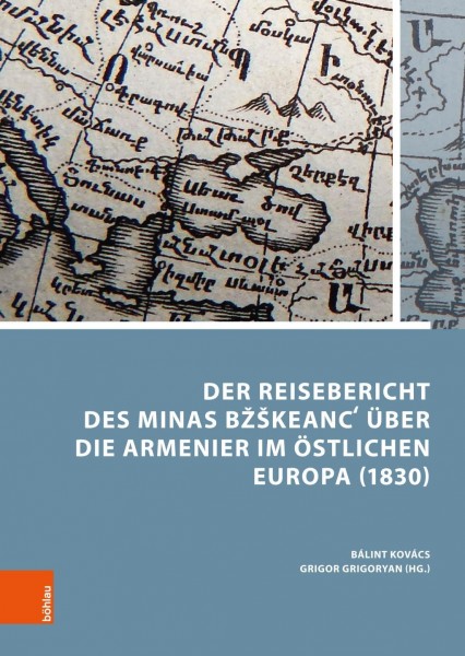 Der Reisebericht des Minas BzSkeanc über die Armenier im östlichen Europa (1830)
