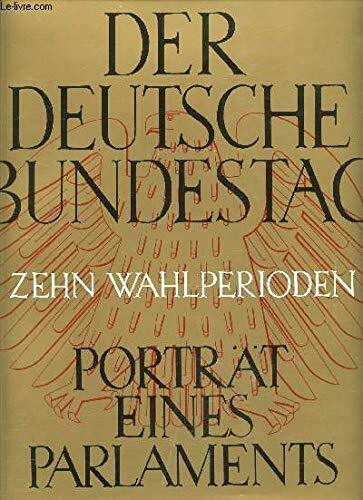 Der Deutsche Bundestag. Porträt eines Parlaments - Neuausgabe 10. Wahlperiode