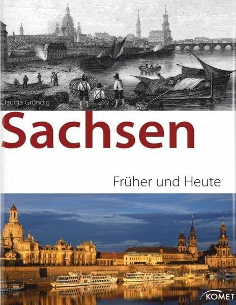 Sachsen - früher und heute