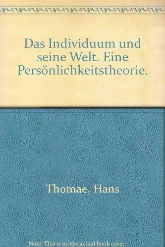 Das Individuum und seine Welt: Eine Persönlichkeitstheorie