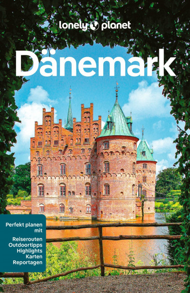 LONELY PLANET Reiseführer Dänemark: Eigene Wege gehen und Einzigartiges erleben.