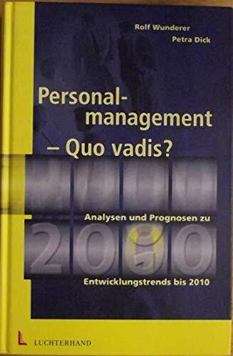 Personalmanagement - Quo vadis?: Analysen und Prognosen bis 2010