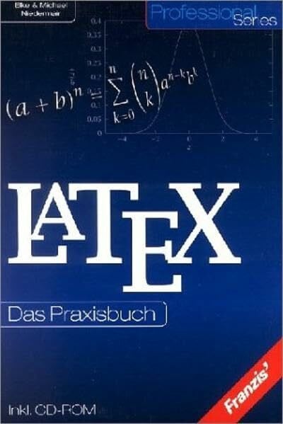 LaTeX, m. CD-ROM: Das Praxisbuch (Professional Series)