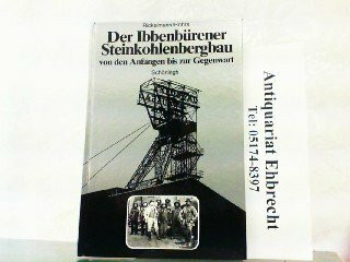 Der Ibbenbürener Steinkohlenbergbau: Von den Anfängen bis zur Gegenwart