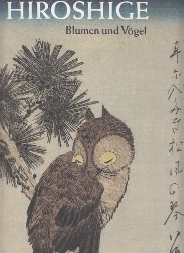 Hiroshige. Blumen und Vögel
