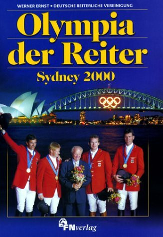 Olympia der Reiter, Sydney 2000: Hrsg. v. d. Dt. Reiterl. Vereinigung