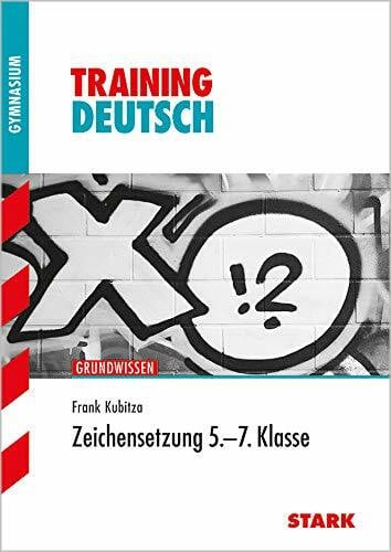 STARK Training Gymnasium - Deutsch 5.-7. Klasse Zeichensetzung