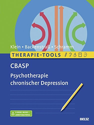 Therapie-Tools CBASP: Psychotherapie chronischer Depression. Mit E-Book inside und Arbeitsmaterial (Beltz Therapie-Tools)