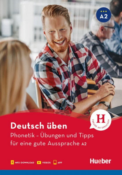 Phonetik – Übungen und Tipps für eine gute Aussprache A2: Buch mit Audios online und App mit Videos (deutsch üben)