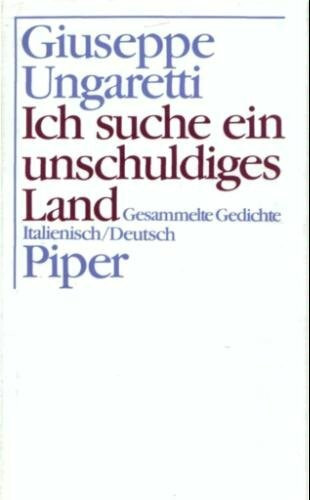 Ich suche ein unschuldiges Land: Gesammelte Gedichte