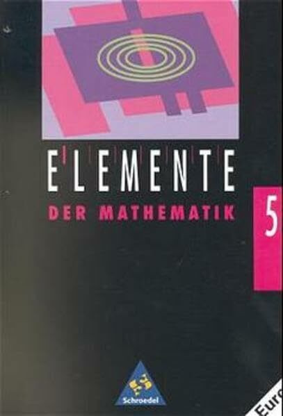 Elemente der Mathematik SI - Band 5 und 6 für Sachsen und Mecklenburg-Vorpommern - Ausgabe 1993: Schülerband 5