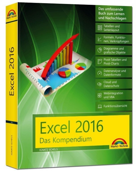 Excel 2016 - Das Kompendium - komplett in Farbe: das große Praxiswissen in einem Buch: Diagramme, Formeln und Funktionen, VBA, Grundlagen und vieles mehr