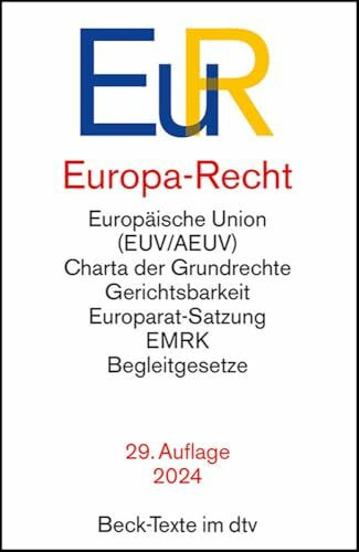 Europa-Recht: Vertrag über die Europäische Union, Vertrag über die Arbeitsweise der Europäischen Union, Charta der Grundrechte der Europäischen Union, ... Ausführungsgesetze zu Art. 23 GG, Europawahl-