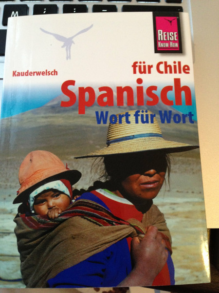 Reise Know-How Sprachführer Spanisch für Chile - Wort für Wort: Kauderwelsch-Band 101