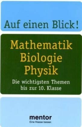 Mathematik, Biologie, Physik: Die wichtigsten Themen bis zur 10. Klasse